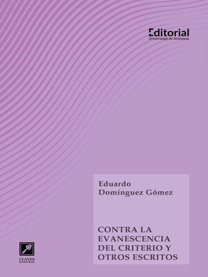 cover image of Contra la evanescencia del criterio y otros escritos